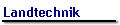 Landtechnik
